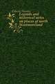 Legends and historical notes on places of north Westmoreland, Gibson, Thomas, 1868- 
