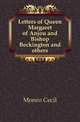 Letters of Queen Margaret of Anjou and Bishop Beckington and others, Monro Cecil 