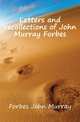 Letters and recollections of John Murray Forbes, Forbes John Murray 