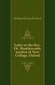 Letter to the Rev. Dr. Shuttleworth, warden of New College, Oxford, Holland Henry Richard 
