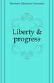 Liberty & progress, Dawbarn Climenson Yelverton 