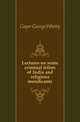 Lectures on some criminal tribes of India and religious mendicants, Gayer George Whitty 
