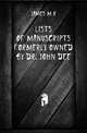 Lists of manuscripts formerly owned by Dr. John Dee, James M R 