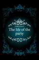 The life of the party, Cobb Irvin S 