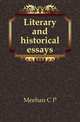 Literary and historical essays, Meehan C. P. 