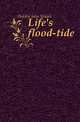 Life's flood-tide, Holden John Stuart 