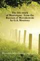 The life-work of Montaigne, from the Russian of Merejkowski by G.A. Mounsey, Дмитрий Сергеевич Мережковский 