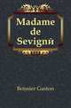 Madame de Sevigne, Boissier Gaston 