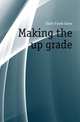 Making the up grade, Ellett Frank Gates 