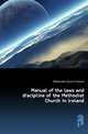 Manual of the laws and discipline of the Methodist Church in Ireland, #Methodist Church (Ireland) 