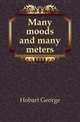 Many moods and many meters, Hobart George 