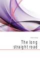 The long straight road, Horton George 