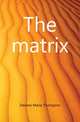 The matrix, Daviess Maria Thompson 