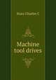 Machine tool drives .., Stutz Charles C. 