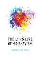 The lying lure of bolshevism, Hornaday, William Temple, 1854-1937 