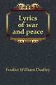 Lyrics of war and peace, Foulke William Dudley 