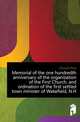Memorial of the one hundredth anniversary of the organization of the First Church, and ordination of the first settled town minister of Wakefield, N.H, Church First 