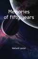 Memories of fifty years, Wallack Lester 