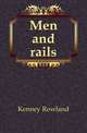 Men and rails, Kenney Rowland 