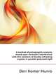 A method of petrographic analysis, based upon chromatic interference with thin sections of doubly-refracting crystals in parallel polarized light .., Derr Homer Munro 