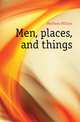 Men, places, and things, Mathews William 