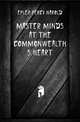 Master minds at the commonwealth's heart, Epler Percy Harold 