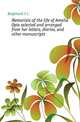 Memorials of the life of Amelia Opie selected and arranged from her letters, diaries, and other manuscripts, Brightwell C. L. 