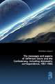 The messages and papers of Jefferson Davis and the Confederacy, including diplomatic correspondence, 1861-1865, Richardson, James D. (James Daniel), 1843-1914 