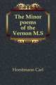 The Minor poems of the Vernon M.S., Horstmann Carl 