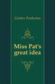 Miss Pat's great idea, Ginther Pemberton 