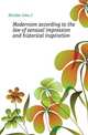 Modernism according to the law of sensual impression and historical inspiration, John J. McCabe 