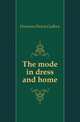 The mode in dress and home, Donovan Dulcie Godlove 