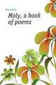 Moly, a book of poems, May Curtis 