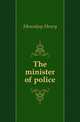 The minister of police, Mountjoy Henry 