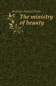 The ministry of beauty, Kirkham Stanton Davis 