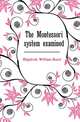 The Montessori system examined, Kilpatrick William Heard 