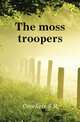 The moss troopers, Crockett S R 