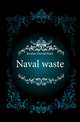 Naval waste, Jordan David Starr 
