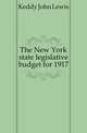 The New York state legislative budget for 1917, Keddy John Lewis 