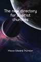 The new directory for Baptist churches, Hiscox Edward Thurston 