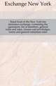 Hand book of the New York fire insurance exchange, containing the agreement, list of members, general rules and rates, clauses and priviledges, forms and general minimum rates, Exchange New York 