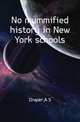 No mummified history in New York schools, A.S. Draper 