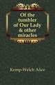 Of the tumbler of Our Lady & other miracles, Kemp-Welch Alice 
