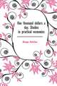 One thousand dollars a day. Studies in practical economics, Knapp Adeline 