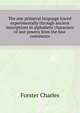 The one primeval language traced experimentally through ancient inscriptions in alphabetic characters of lost powers from the four continents .., Forster Charles 
