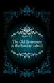 The Old Testament in the Sunday-school, A. J. Myers 