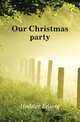 Our Christmas party, Hodder Edwin 