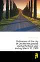 Ordinances of the city of Des Moines passed during the fiscal year ending March 31, 1909, Ordinances etc Des 