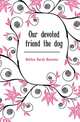 Our devoted friend the dog, Bolton Sarah Knowles 