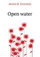 Open water, James B. Connolly 